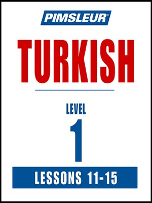 cover image of Pimsleur Turkish Level 1 Lessons 11-15
